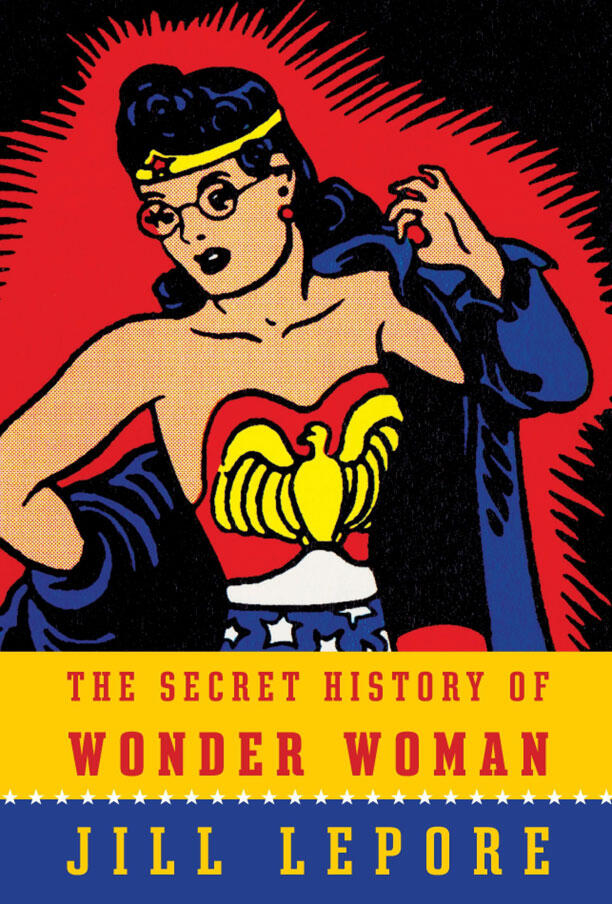"The Secret History of Wonder Woman," by Jill Lepore, is VCU's inaugural common book.
