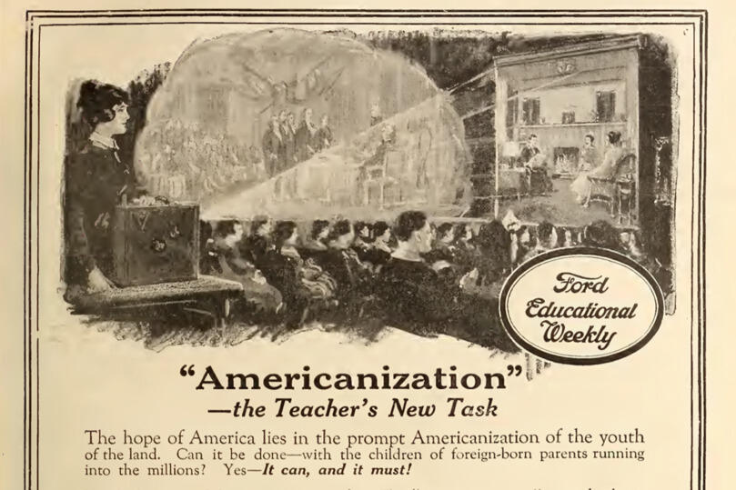 An image of people sitting in a theater looking at a projected image. The text \"Ford Education Weekly\" is in an oval on the left. Text near the bottom of the image reads \" \"Americanization\" -- the Teacher's New Task.\" Under that smaller text reads \"The hope of America lies in the prompt Americanization of the yough of the land. Can it be done -- with children of foreign-born parents running into the millions? Yes -- It can, and it must!\"