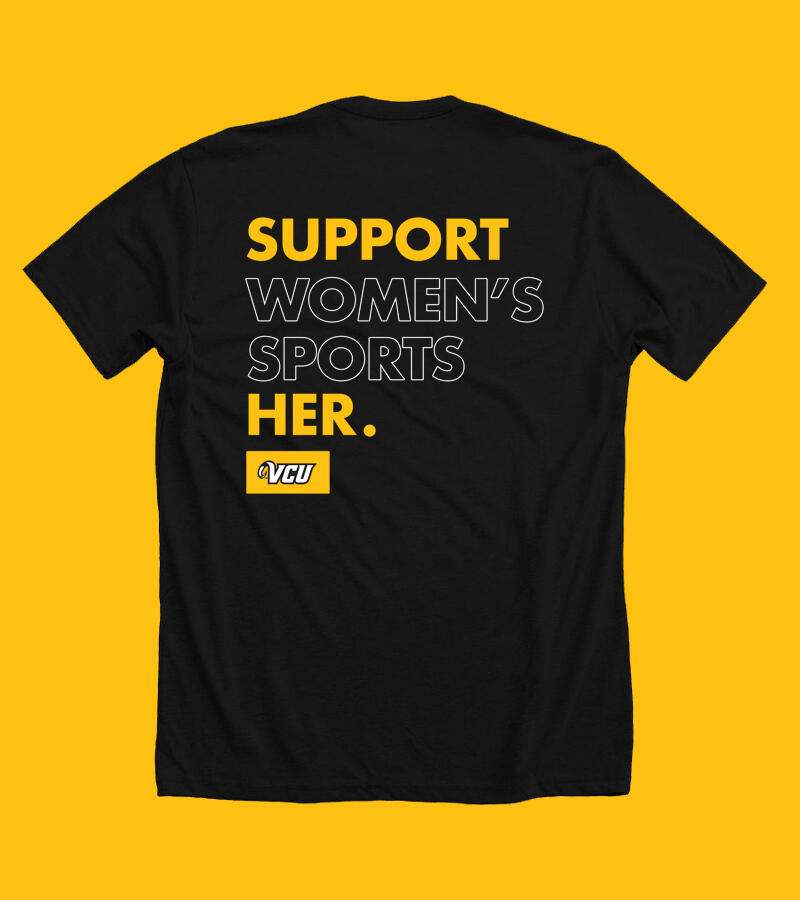 A photo of a black T-shirt with thext that reads \"SUPPORT WOMEN'S SPORTS HER. VCU\"