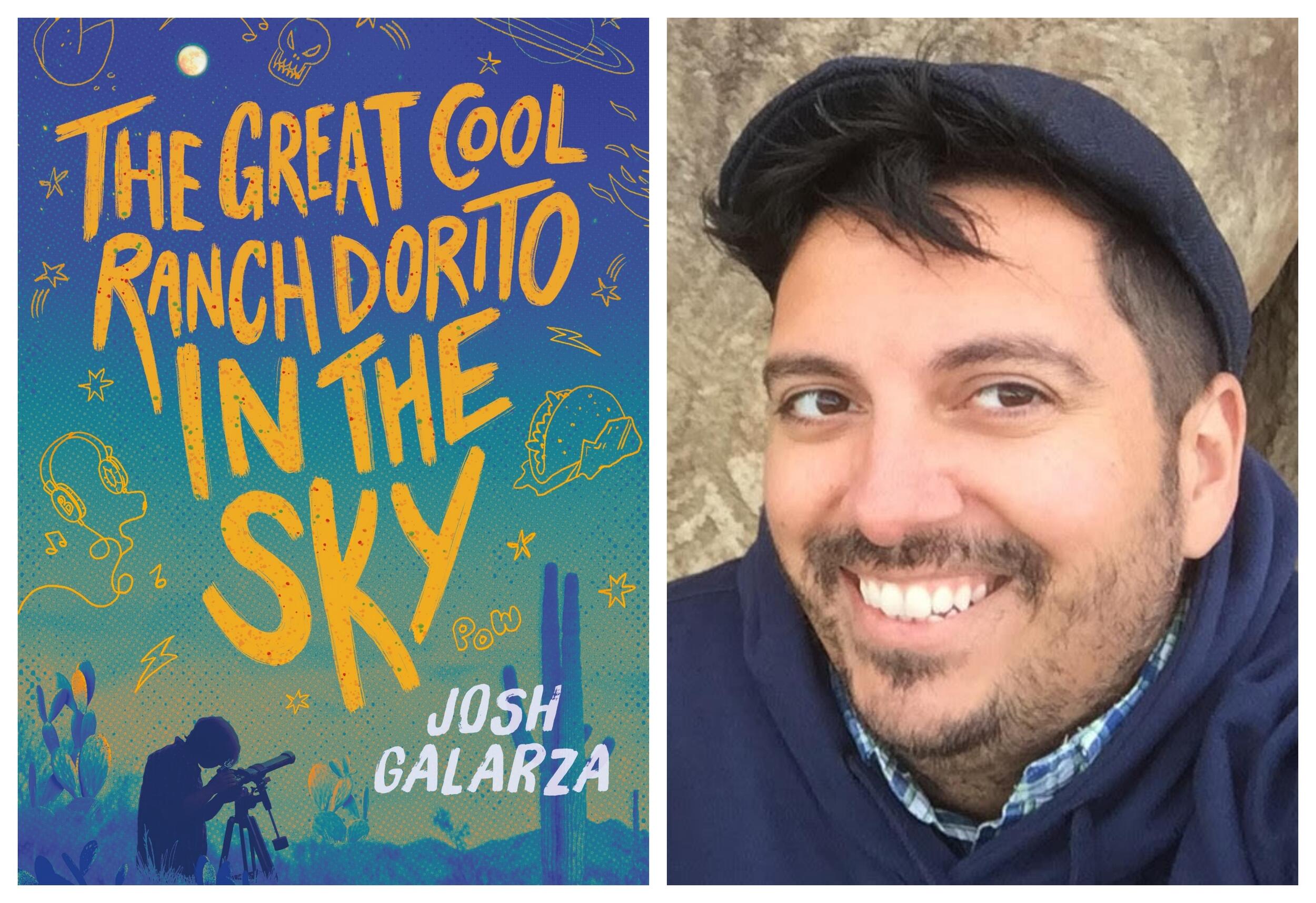 A photo of a book cover next to a photo of a man's face. The book cover has an illustration of the silhouette of a person looking throuhg a telesope. Yellow test reads \"THE GREAT COOL RANCH DORITO IN THE SKY\" and white text reads \"JOSH GALARZA\"
