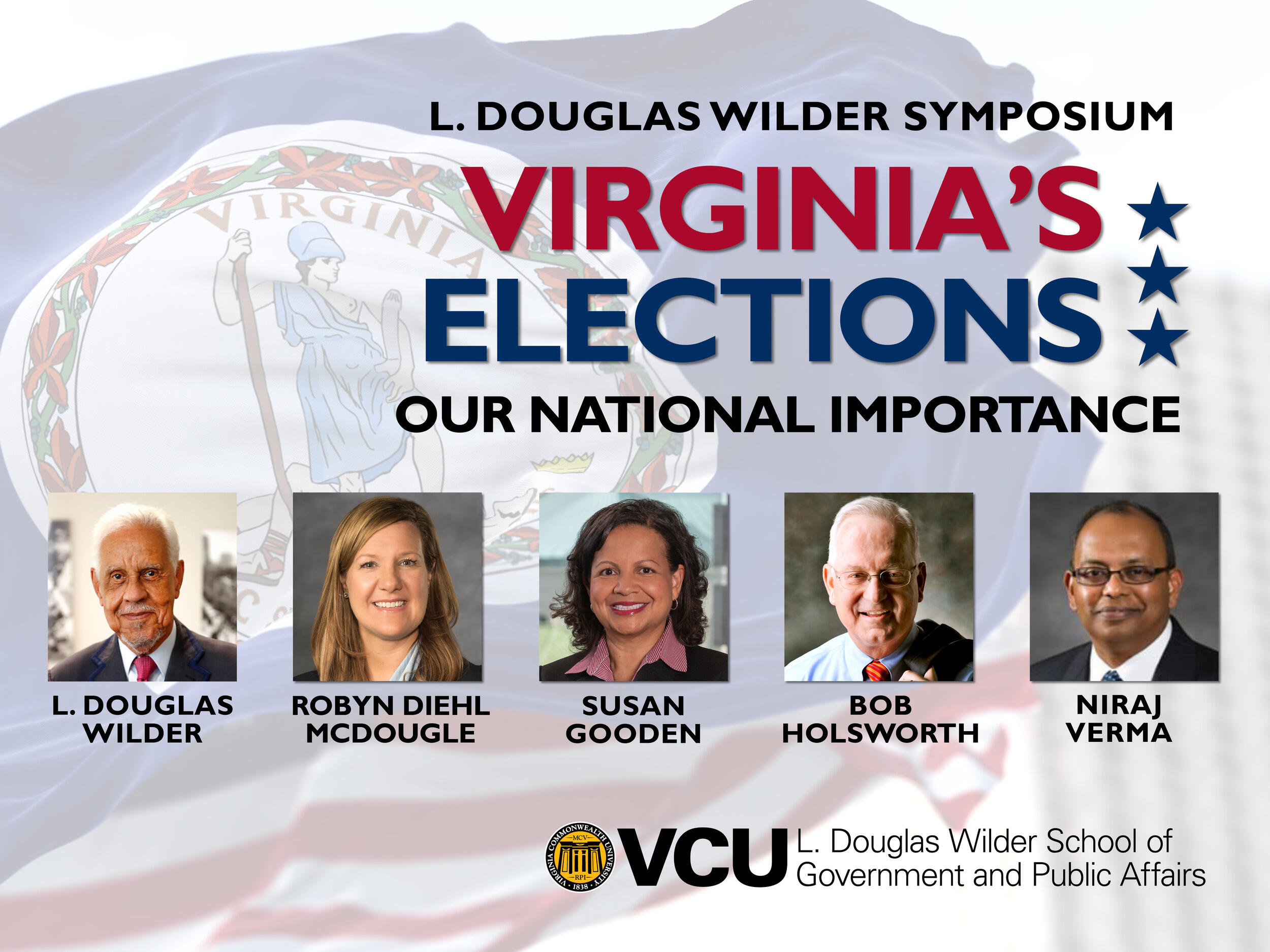 A graphic with the portraits of six people on it that says \"L. DOUGLAS WILDEDR SYMPOSIUM VIRGINIA'S ELECTION OUR NATIONAL IMPORANCE.\" 