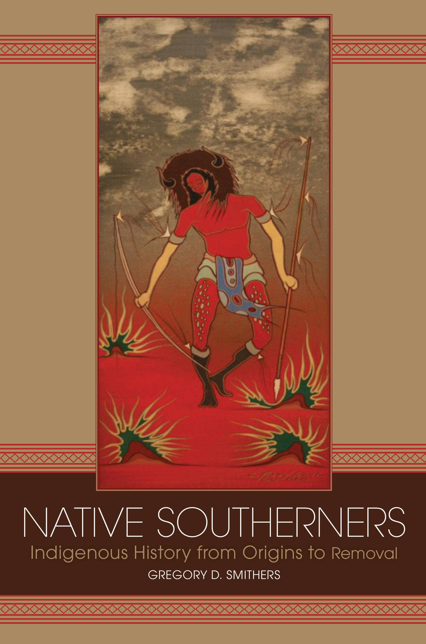 The cover of Gregory Smithers' 2019 book, "Native Southerners: Indigenous History from Origins to Removal.”