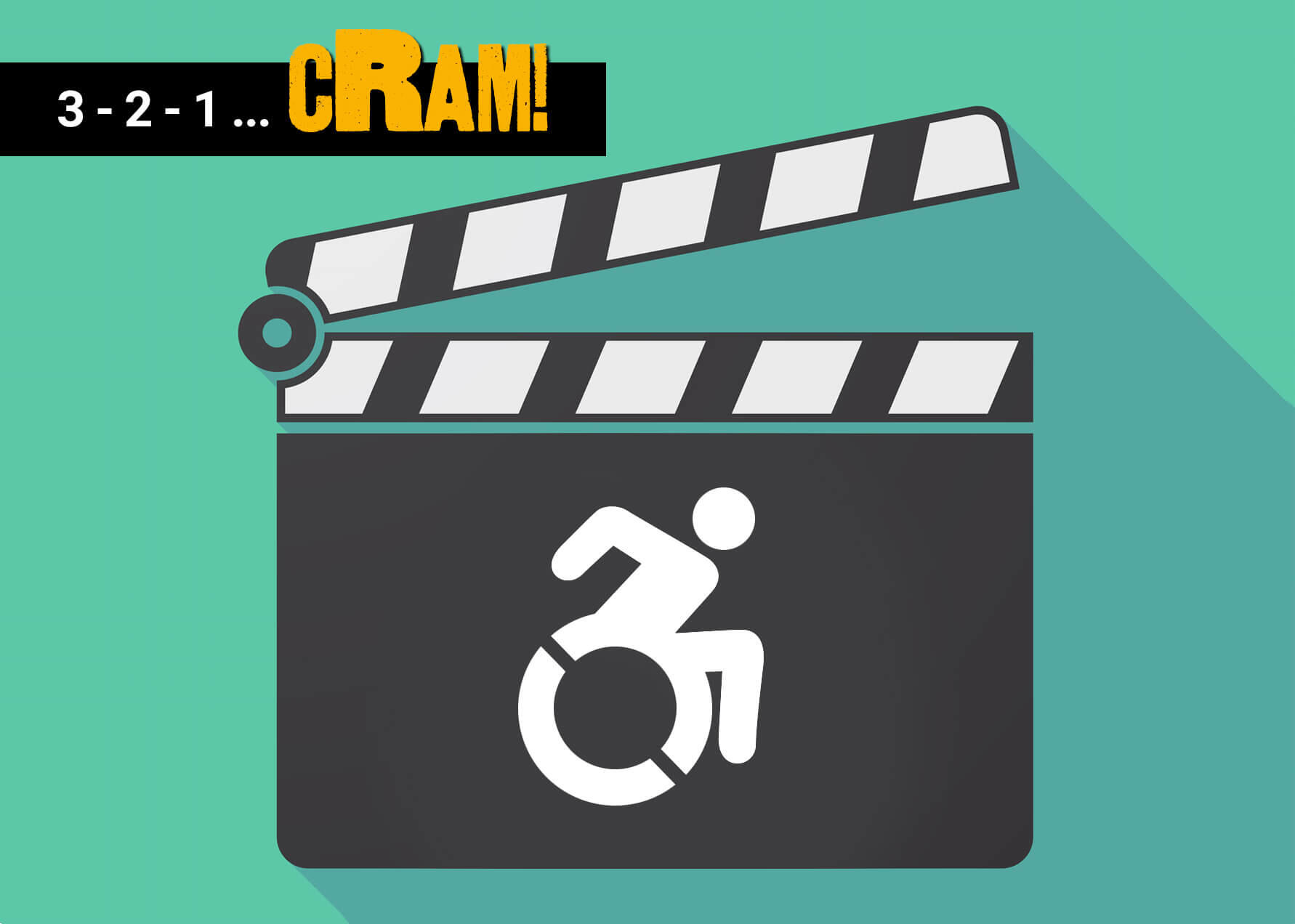 A black bar in the left corner has white text that readsy \" 3 - 2 - 1 ...\" and then yellow text reads \"cRAM!\" In the middle is an illustration of a black and white clapper board. In the middle of the board is an illustration of a stick figure in a wheel chair. 