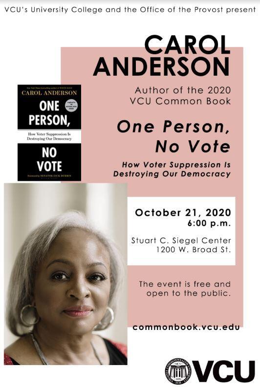 “One Person, No Vote: How Voter Suppression is Destroying Our Democracy," by Carol Anderson, Ph.D., the Charles Howard Candler Professor of African American Studies at Emory University.