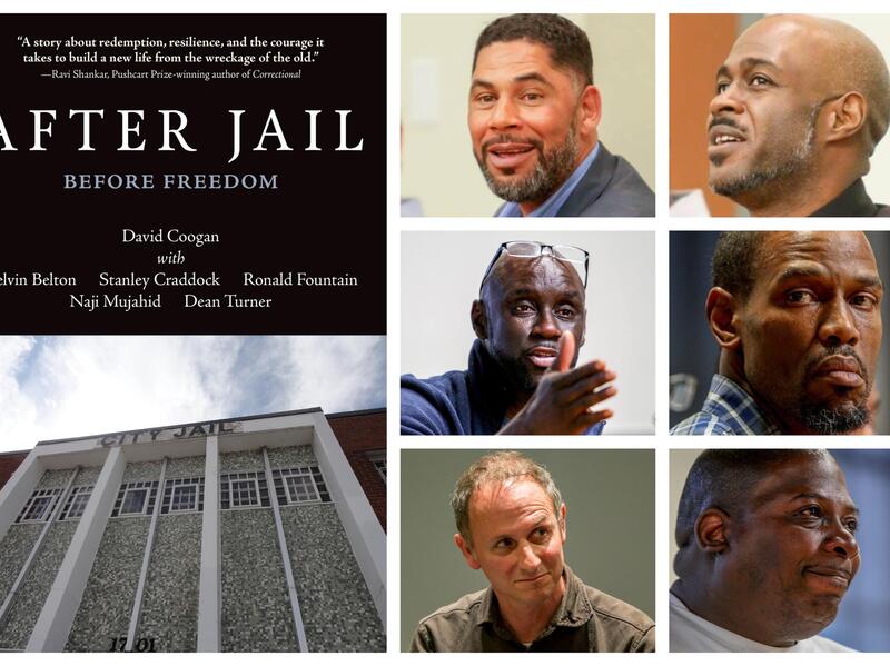 A book cover next to a photo of six men. The book cover has the photo of the front of a jail and has white text that reads \"'A story about redemption, resilience, and the courage it takes to build a new life from the wreckage of an old one.;\" \"AFTER JAIL\" \"BEFORE FREEDOM\" \"David Coogan with\" \"Kelvin Belton\" \"Stanley Craddock\" \"Ron Fountain\" \"Naji Mujahid\" \"Dean Turner\"