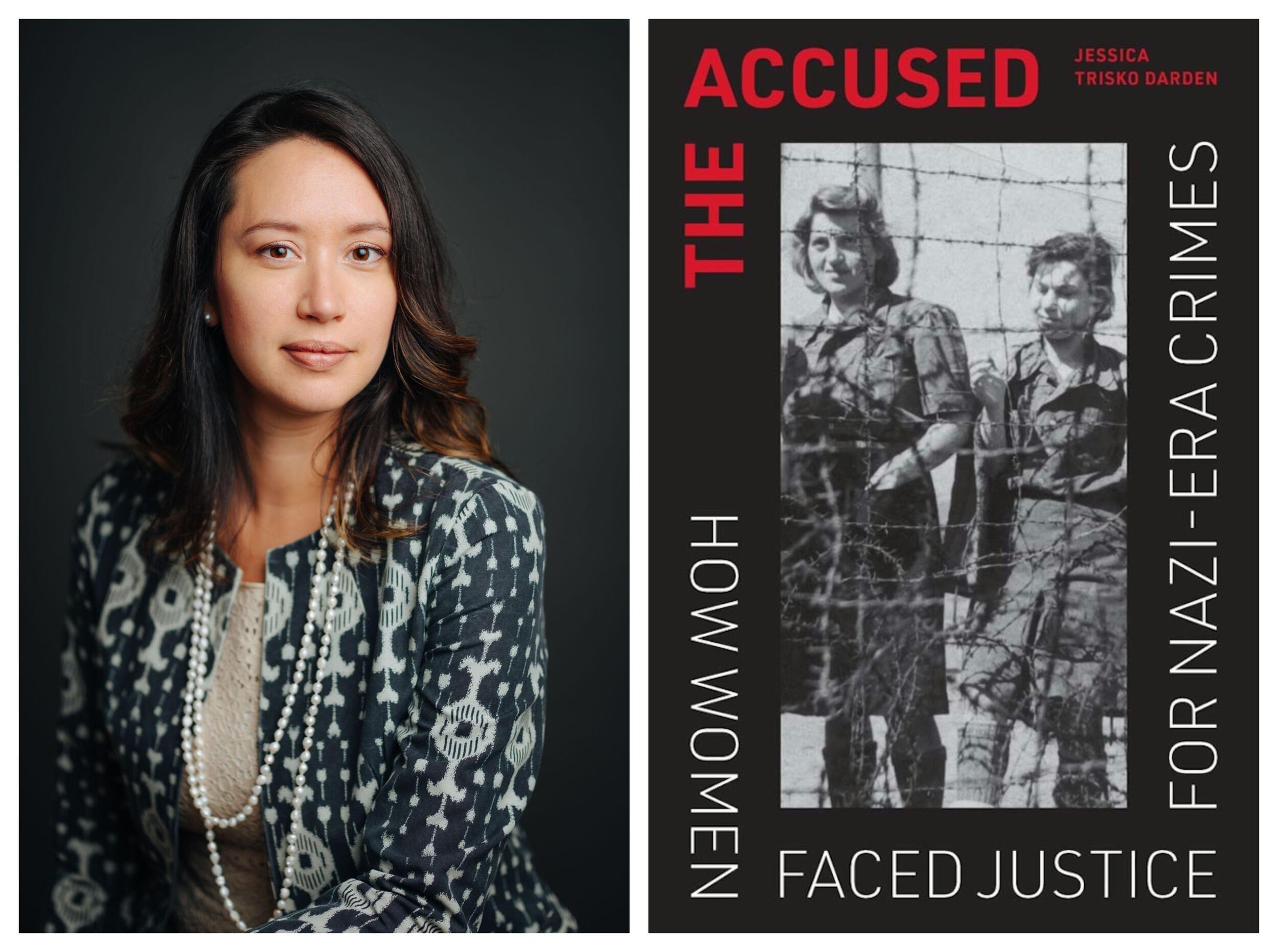 On the left is a photo of a woman from the torso up and on the right is a book cover. The book cover shows two female nazi officers behind a fence and says \"THE ACCUSED\" \"HOW WOMEN\" \"FACED JUSTICE\" \"FOR NAZI-ERA CRIMES.\" 