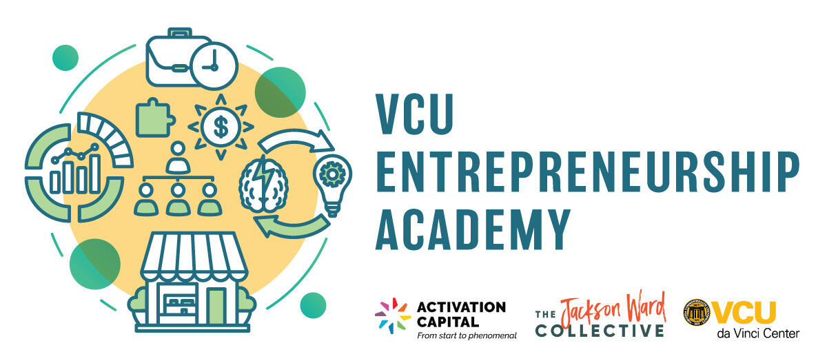 A logo for the VCU Entrepreneurship Academy with logos for Activation Capital, The Jackson Ward Collective, and the VCU da Vinci Center.