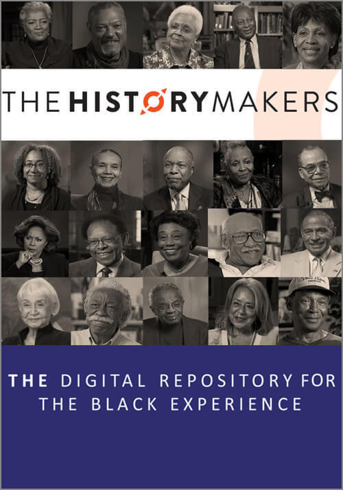A collage of black and white photos accompainied by the text \"THE HISTORY MAKERS THE DIGITAL REPOSITORY FOR THE BLACK EXPERIENCE\"