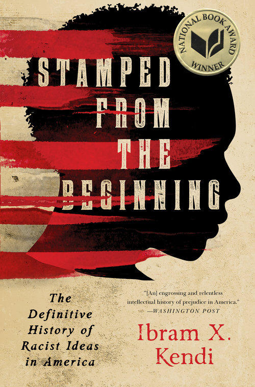 The cover of Ibram X. Kendi's book, “Stamped from the Beginning: The Definitive History of Racist Ideas in America.”
