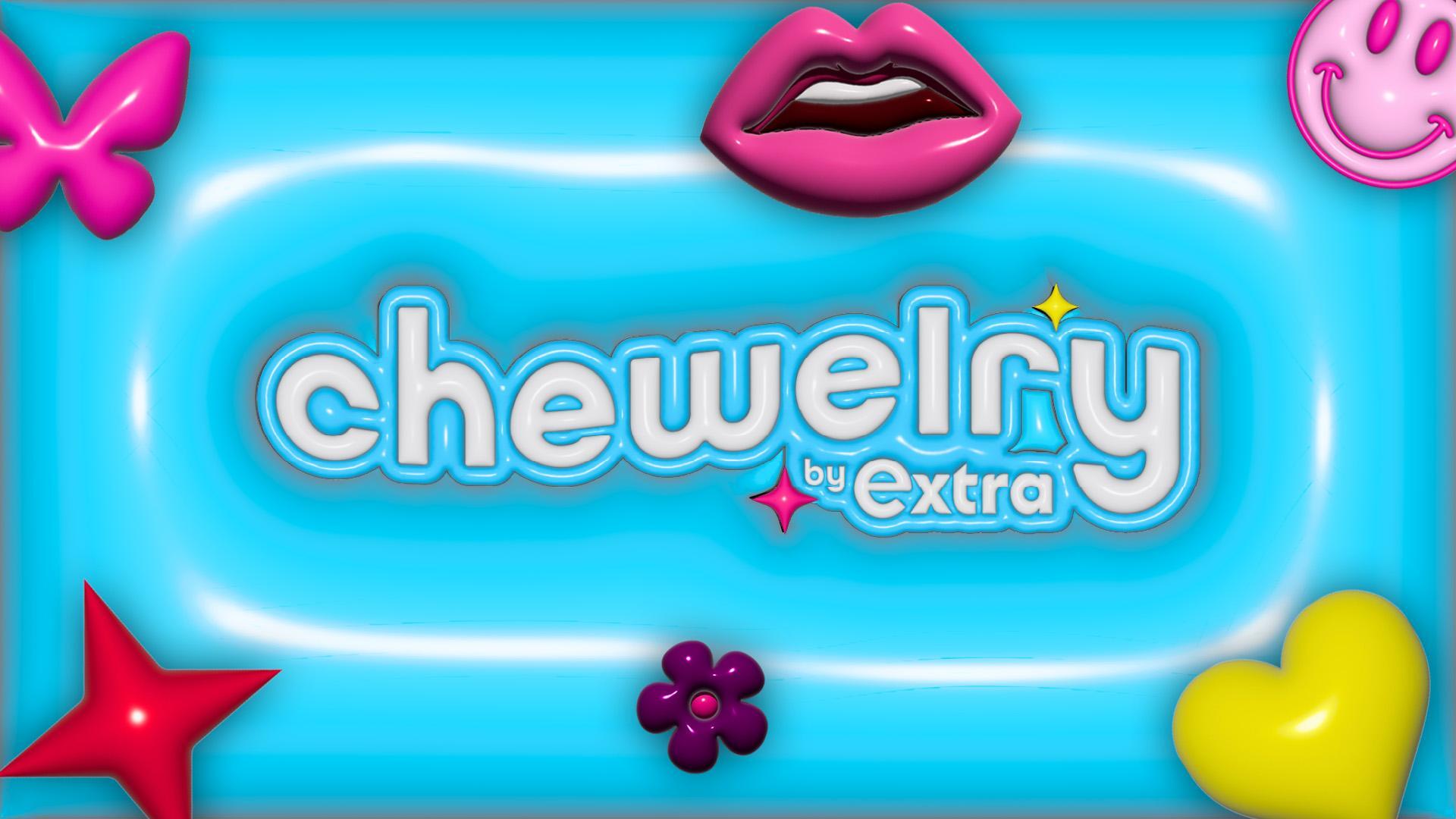 An illustration with 3D images of a heart, flower, star, butterfly, smiley face, and a mouth. White text reads \"chewelry extra.\" 